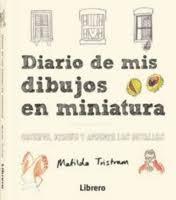 DIARIO DE MIS DIBUJOS EN MINIATURA