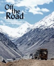 OFF THE ROAD. EXPLORERS, VANS AND LIFE OFF THE BEATEN TRACK