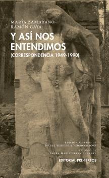 Y ASÍ NOS ENTENDIMOS "CORRESPONDENCIA  1949-1990". 