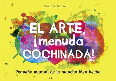 ARTE, ¡MENUDA COCHINADA!, EL