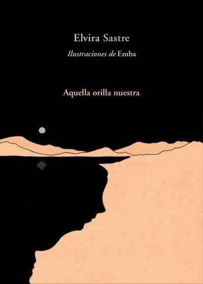 AQUELLA ORILLA NUESTRA.