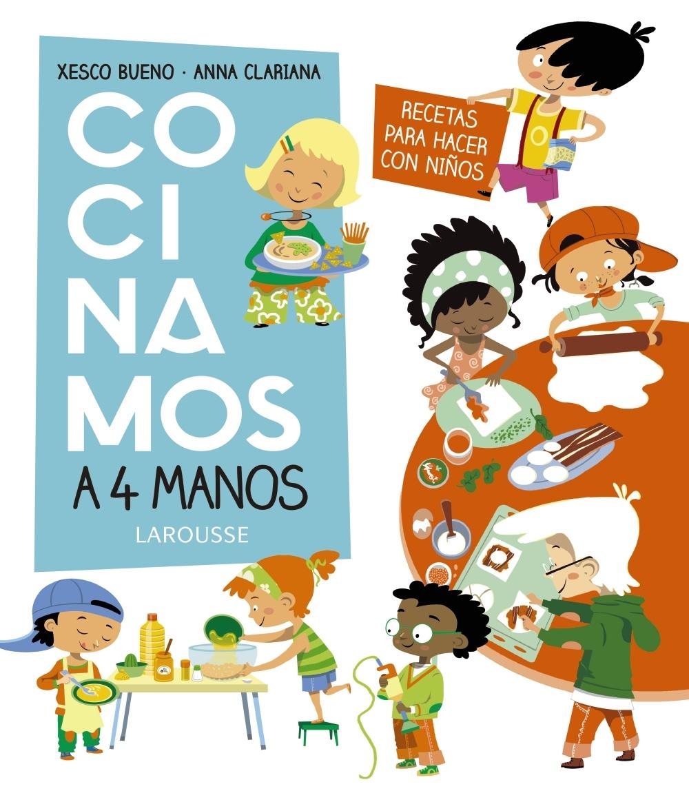 COCINAMOS A 4 MANOS. RECETAS PARA HACER CON NIÑOS. 