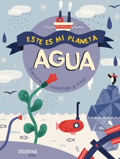 ESTE ES MI PLANETA. AGUA. 