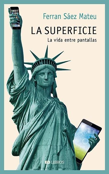 SUPERFICIE, LA "LA VIDA ENTRE PANTALLAS".