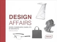 DESIGN AFFAIRS. SHOES, CHANDELLERS, CHAIRS, ETC BY ARCHITECTS