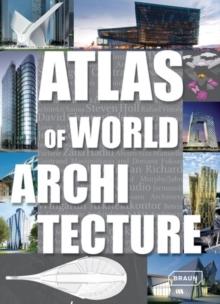 ATLAS OF WORLD ARCHITECTURE. 