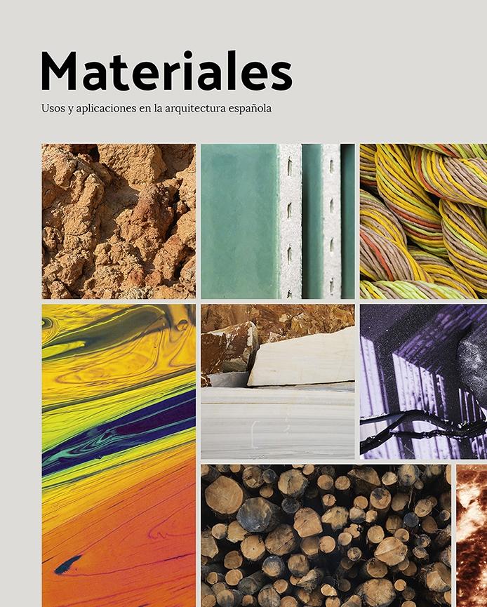 MATERIALES. USOS Y APLICACIONES EN LA ARQUITECTURA ESPAÑOLA.
