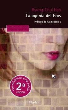 AGONÍA DEL EROS, LA "PRÓLOGO DE ALAIN BADIOU"