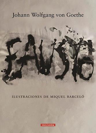 FAUSTO  UNA TRAGEDIA  "PRIMERA PARTE.  ILUSTRADA POR MIQUEL BARCELO)". 