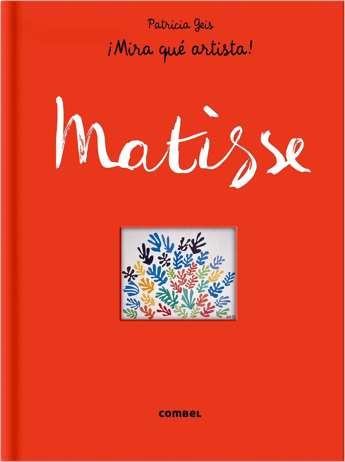 MATISSE. MIRA QUE ARTISTA!. 