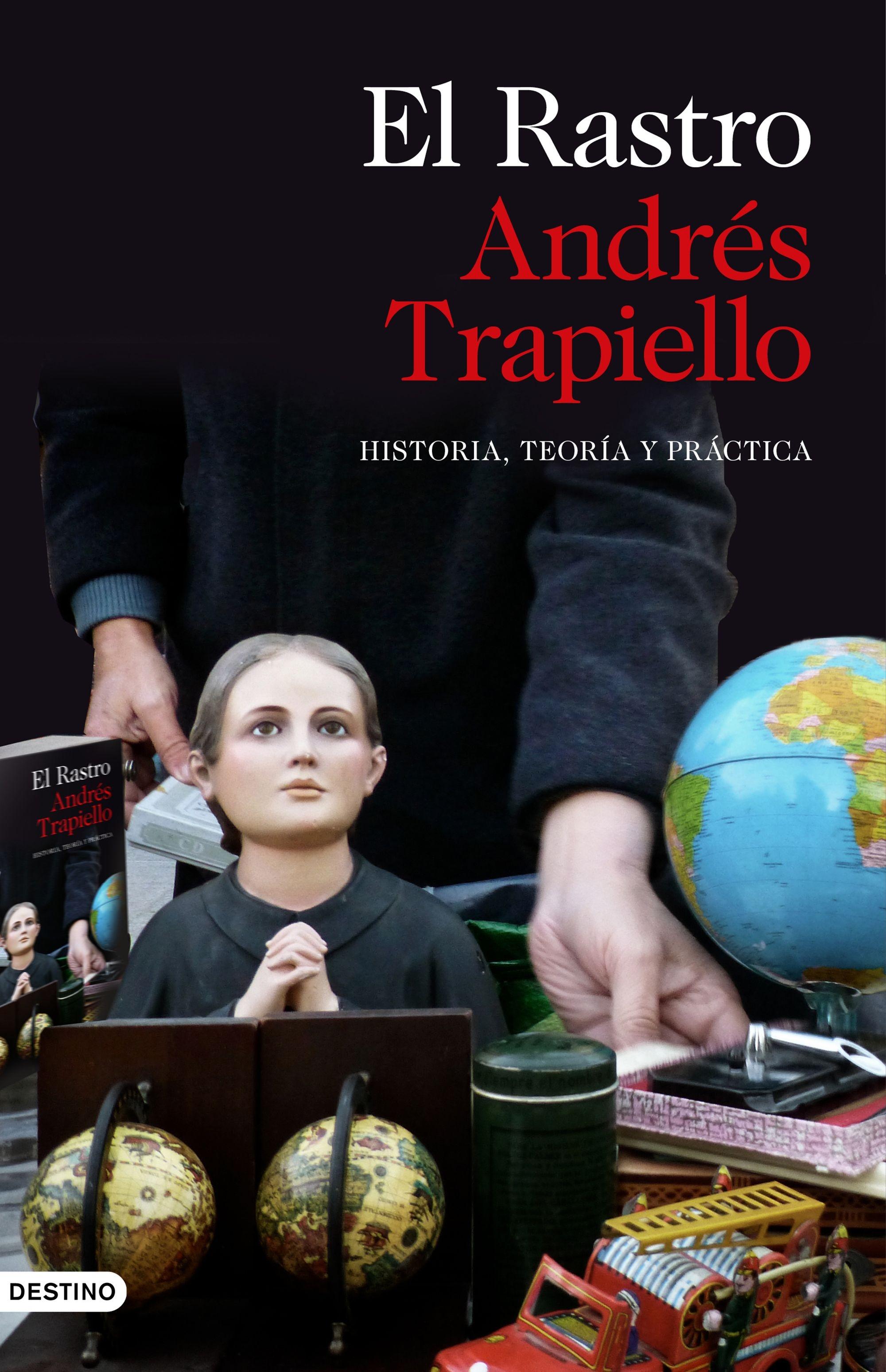 RASTRO, EL "HISTORIA, TEORIA Y PRACTICA"