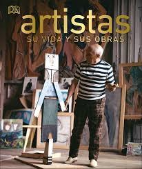 ARTISTAS. SU VIDA Y SUS OBRAS