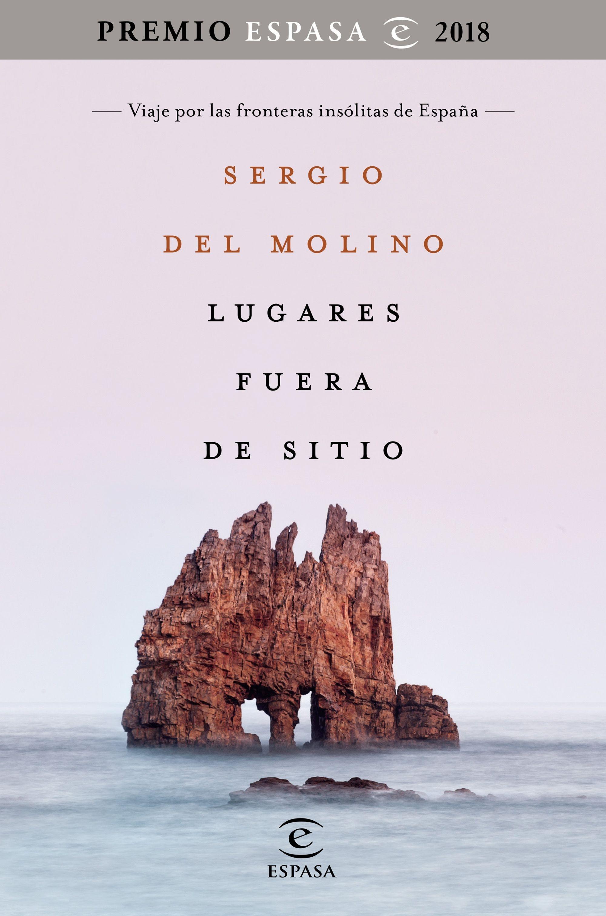 LUGARES FUERA DE SITIO. VIAJE POR LA FRONTERAS INSOLITAS DE ESPAÑA.