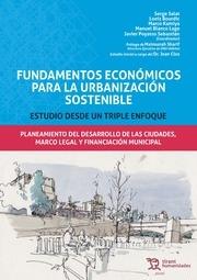 FUNDAMENTOS ECONOMICOS PARA LA URBANIZACION SOSTENIBLE "PLANEAMIENTO DEL DESAROLLO DE LAS CIUDADES, MARCO LEGAL Y FINANCIACION MUNICIPAL"