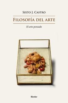 FILOSOFÍA DEL ARTE "EL ARTE PENSADO"