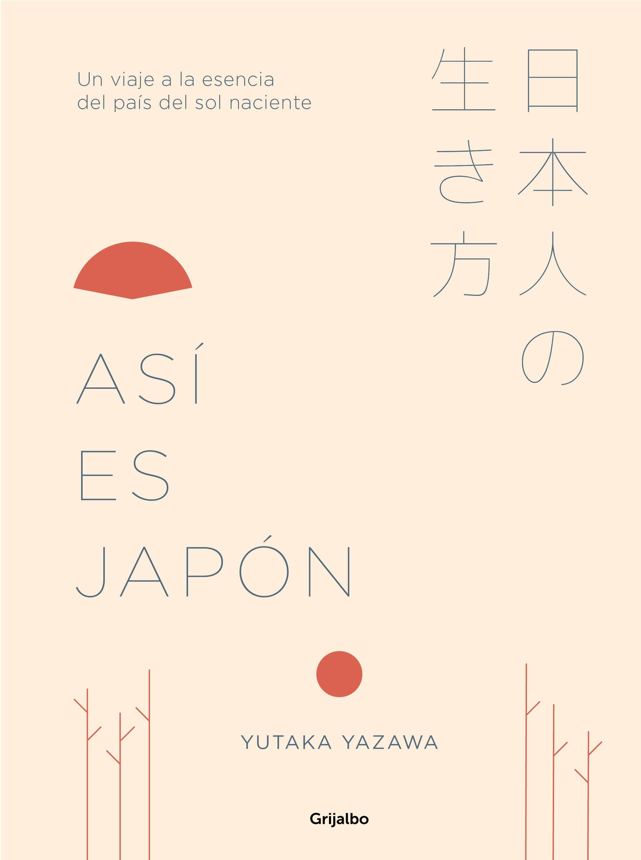 ASÍ ES JAPÓN "UN VIAJE A LA ESENCIA DEL PAÍS DEL SOL NACIENTE".