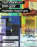 MUNDANEUM 1999-2019 "MONDO NOSTRUM". 