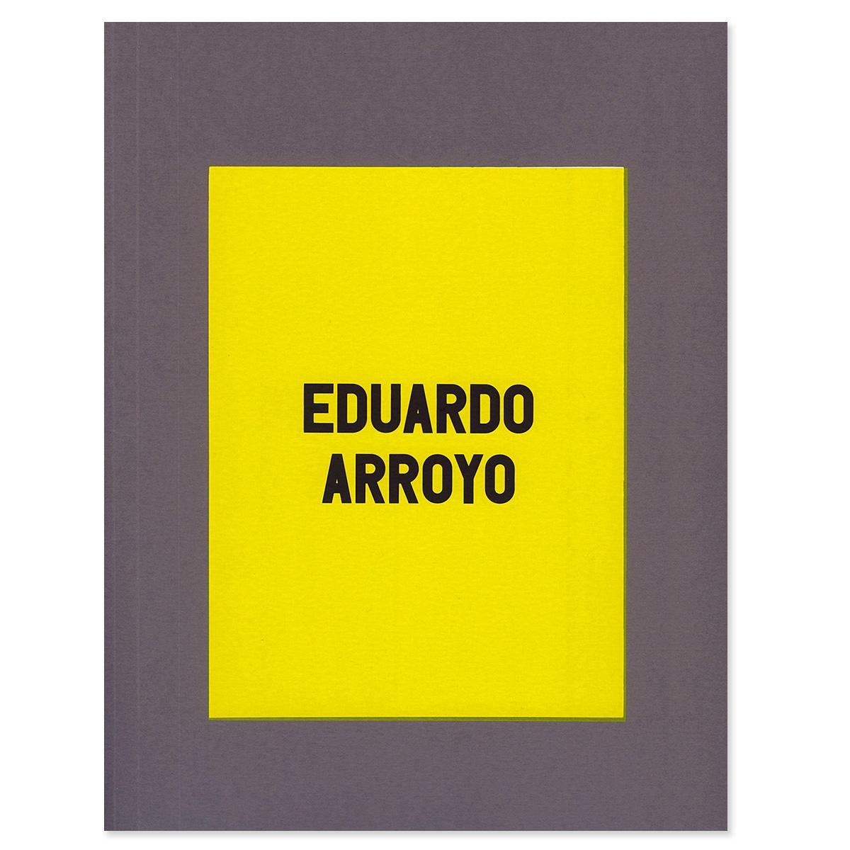 EDUARDO ARROYO. LE RETOUR DES CROISADES