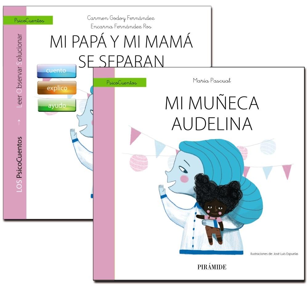 GUÍA: MI PAPÁ Y MI MAMÁ SE SEPARAN + CUENTO: MI MUÑECA AUDELINA. 