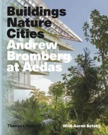 BROMBERG AND AEDAS: BUILDING NATURE CITIES. 