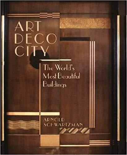 ART DECO CITY. THE WORLD'S MOST BEAUTIFUL BUILDINGS