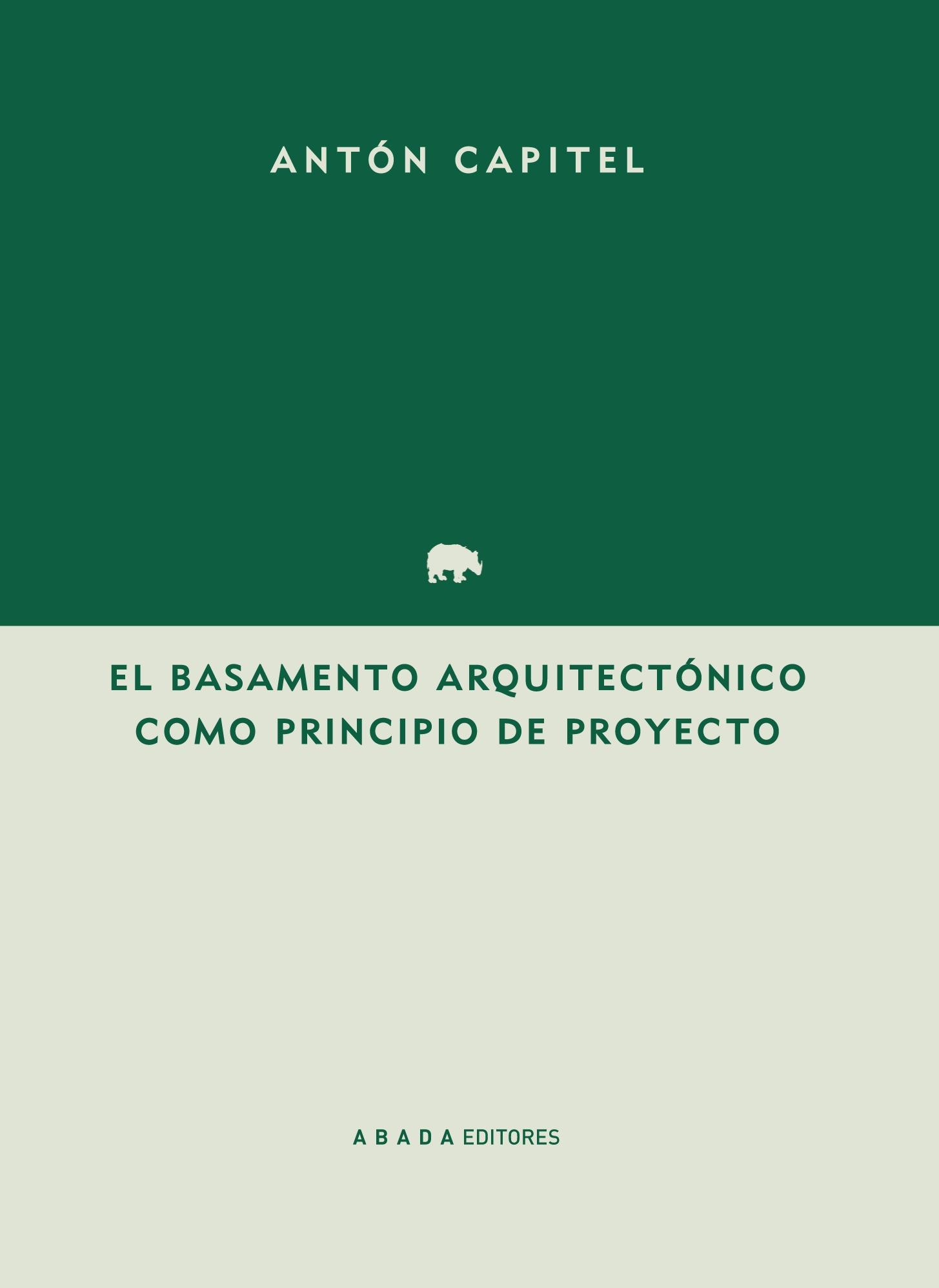 BASAMENTO ARQUITECTÓNICO COMO PRINCIPIO DEL PROYECTO, EL. 