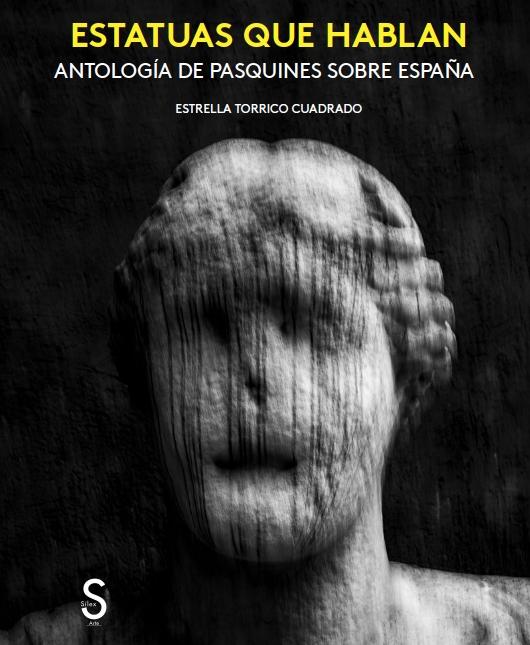 ESTATUAS QUE HABLAN "ANTOLOGÍA DE PASQUINES SOBRE EPAÑA".