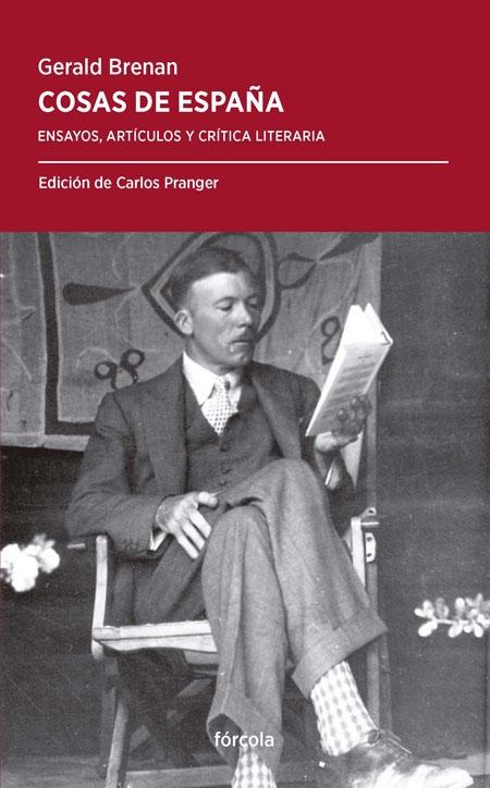 COSAS DE ESPAÑA  (1894-1987) "ENSAYOS, ARTÍCULOS Y CRÍTICA LITERARIA"