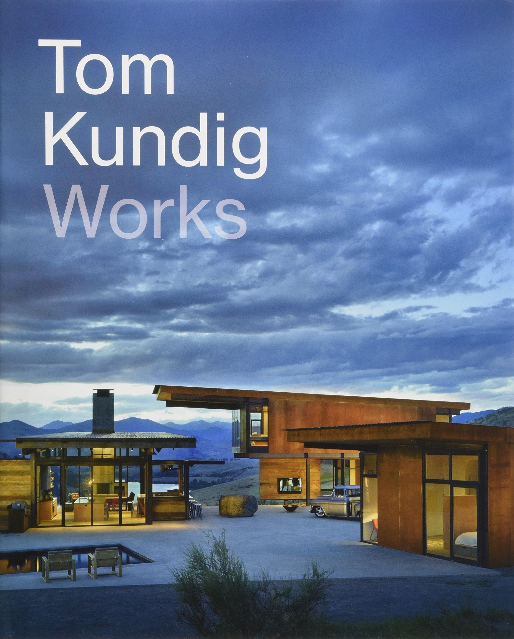 KUNDIG: TOM KUNDIG WORKS