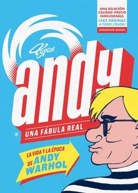 ANDY. UNA FABULA REAL. LA VIDA Y LA EPOCA DE ANDY WARHOL. 