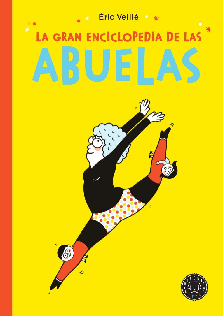 GRAN ENCICLOPEDIA DE LAS ABUELAS, LA. 