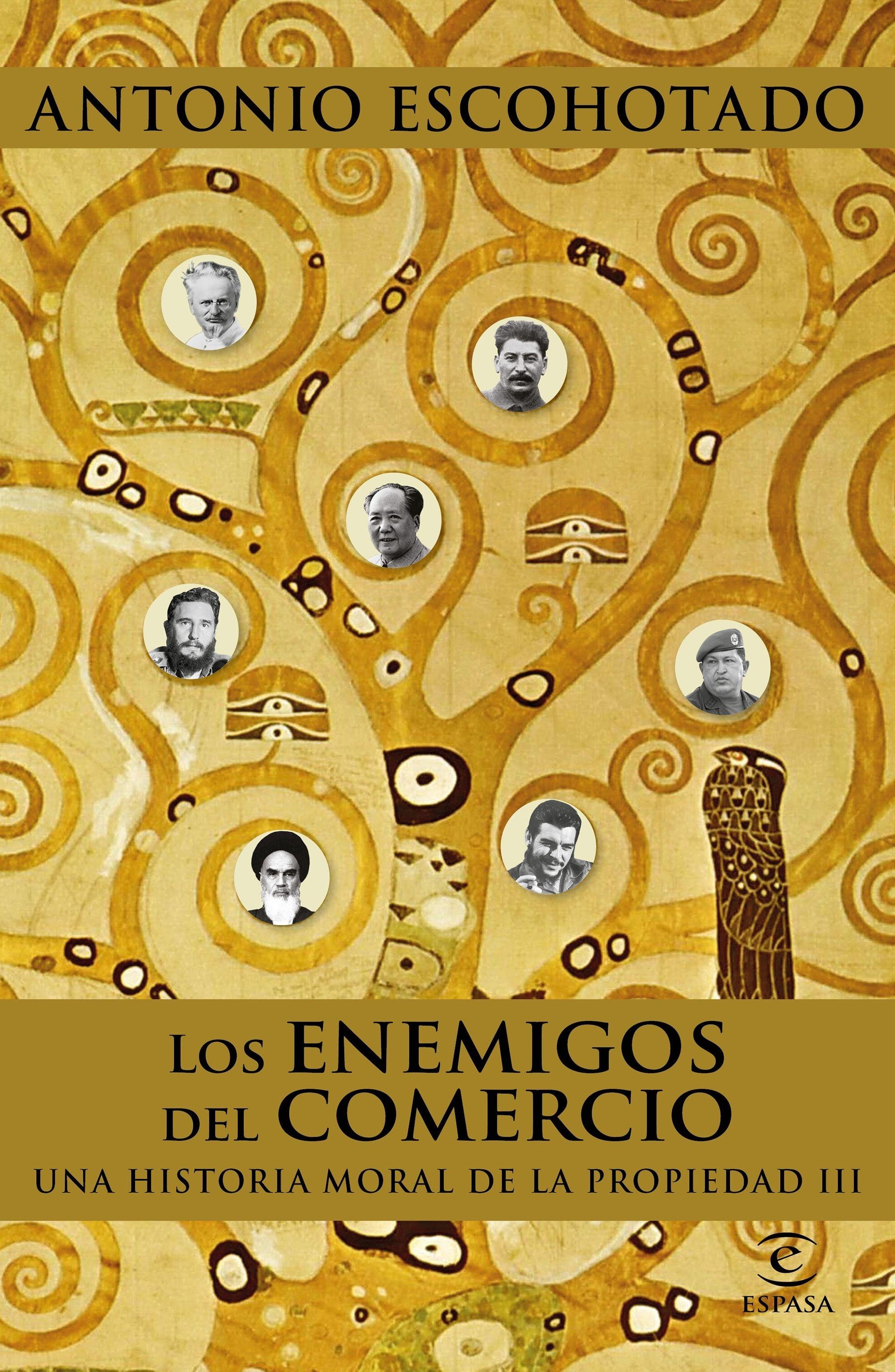 ENEMIGOS DEL COMERCIO, LOS "UNA HISTORIA MORAL DE LA PROPIEDAD III". 