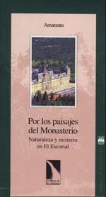 POR LOS PAISAJES DEL MONASTERIO. NATURALEZA Y MISTERIO EN EL ESCORIAL