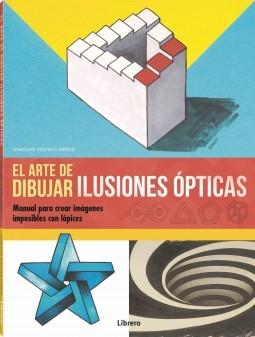 ARTE DE DIBUJAR ILUSIONES OPTICAS, EL. 