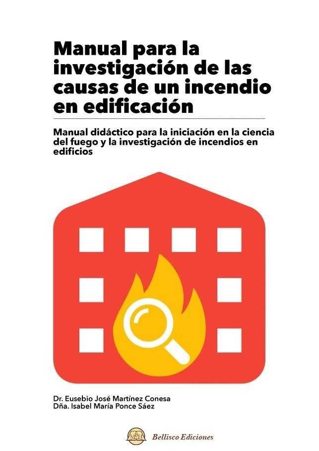 MANUAL PARA LA INVESTIGACIÓN DE LAS CAUSAS DE UN INCENDIO EN EDIFICACIÓN. 