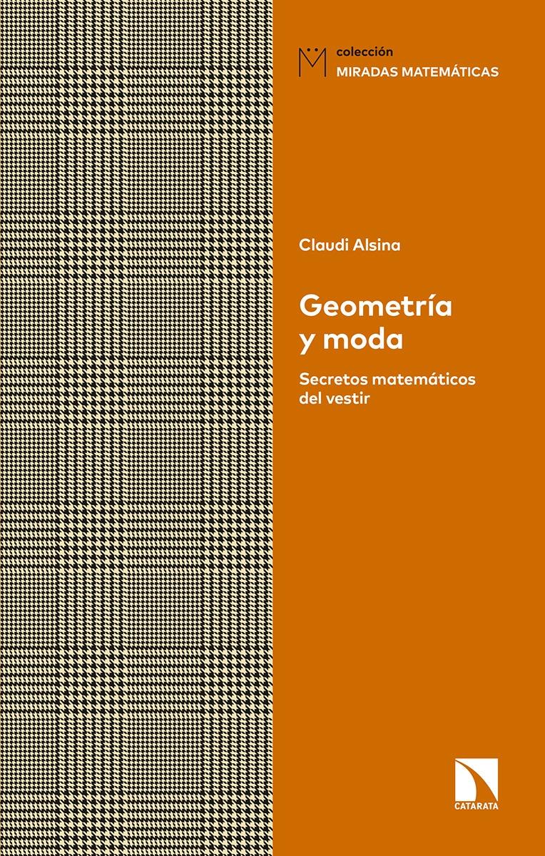 GEOMETRIA Y MODA. SECRETOS MATEMATICOS DEL VESTIR. 