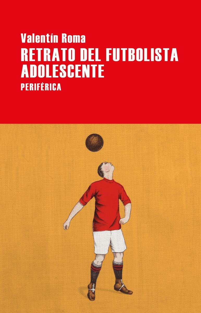 RETRATO DEL FUTBOLISTA ADOLESCENTE. 