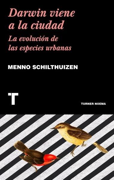 DARWIN VIENE A LA CIUDAD "LA EVOLUCION DE LAS ESPECIES URBANAS"