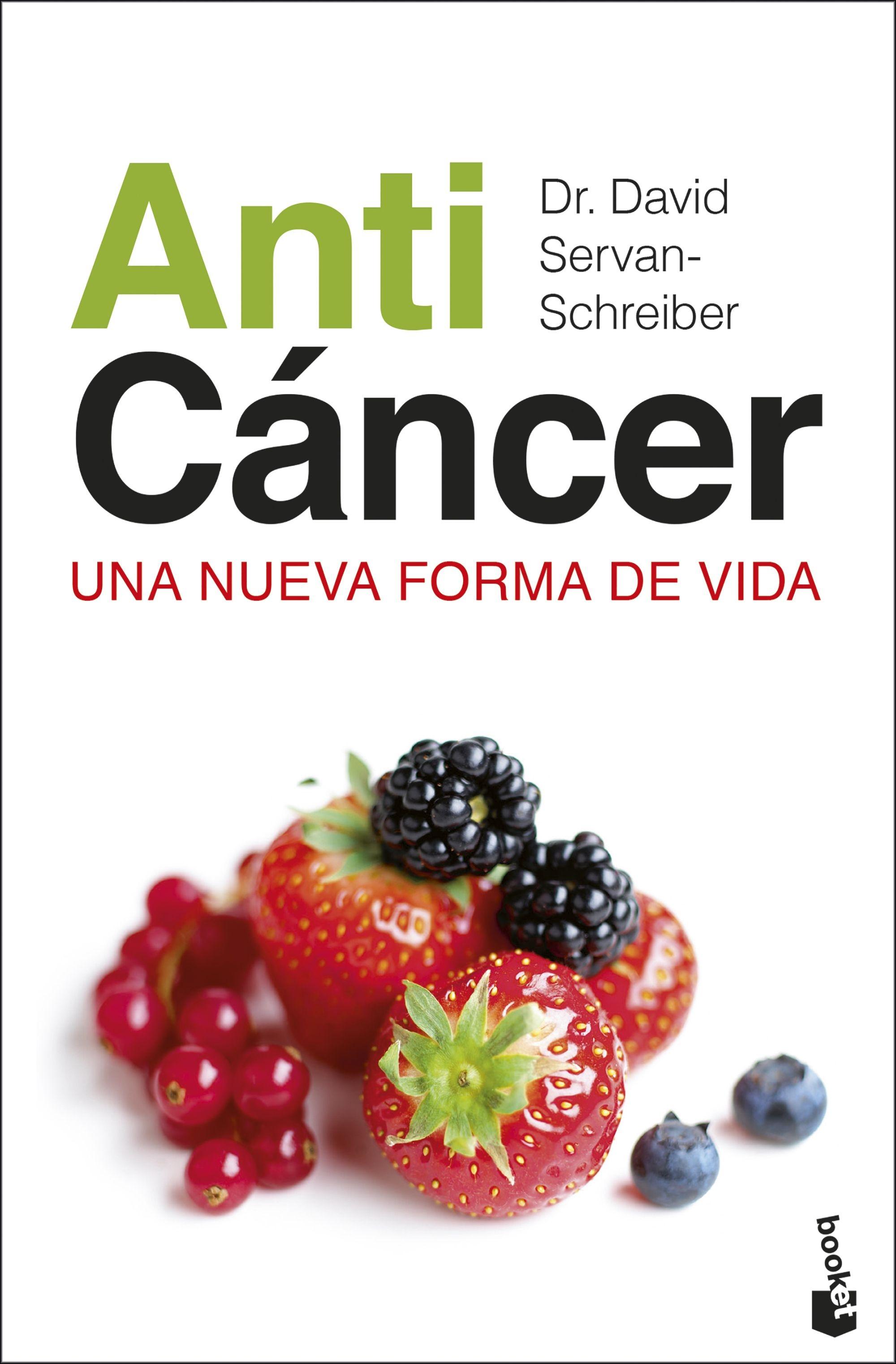 ANTICÁNCER "UNA NUEVA FORMA DE VIDA"