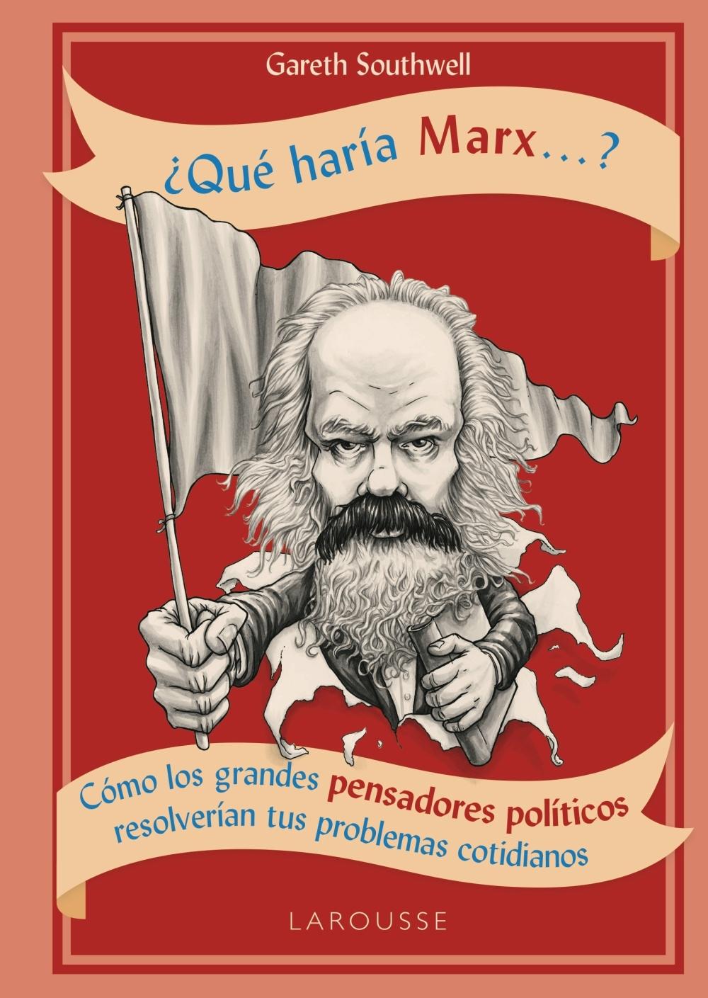 ¿QUÉ HARÍA MARX...?