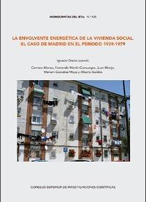 ENVOLVENTE ENERGÉTICA DE LA VIVIENDA SOCIAL, LA . ELCASO DE MADRID EN EL PERIODO 1939-1979.