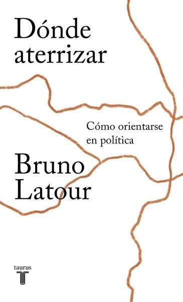 DONDE ATERRIZAR "COMO ORIENTARSE EN POLITICA"