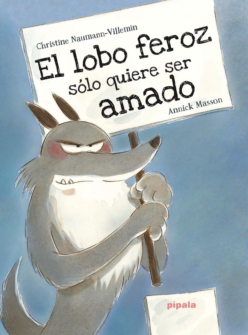 LOBO FEROZ SÓLO QUIERE SER AMADO, EL. 