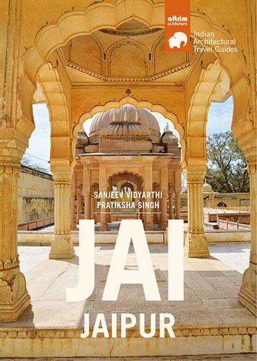 JAI-JAIPUR "ARCHITECTURAL TRAVEL GUIDE OF JAIPUR"