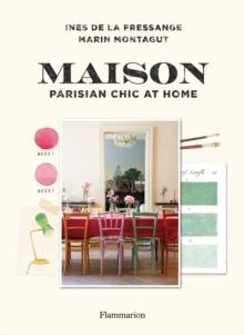 MAISON - PARISIAN CHIC AT HOME 