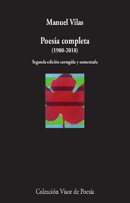 POESÍA COMPLETA (1980-2018) "2ª EDICIÓN CORREGIDA Y AUMENTADA". 