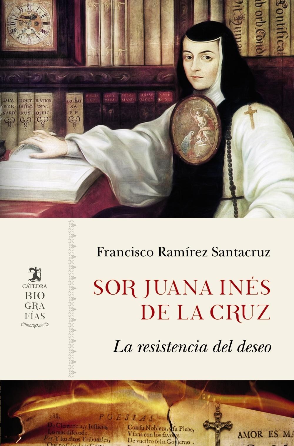 SOR JUANA INÉS DE LA CRUZ "LA RESISTENCIA DEL DESEO"