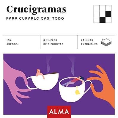 CRUCIGRAMAS PARA CURARLO CASI TODO. 