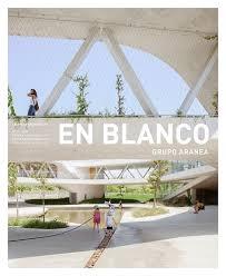 EN BLANCO Nº 25. GRUPO ARANEA "DE LA INVENCIÓN A LA OBRA"