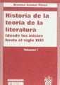 HISTORIA DE LA TEORIA DE LA LITERATURA. VOL I. 